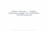 Pale Moon - FAQ, Dépannage et Détails Techniques · pas corrompu, c'est à dire supprimé des parties du navigateur, résultant en un navigateur brisé ou détruit. Ce qui a été