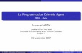 La Programmation Orient ee Agentemmanuel.adam.free.fr/site/IMG/pdf/poa_fipa_jade.pdf · 2009-04-24 · But : fournir la structure permettant l’existence et le fonctionnement des