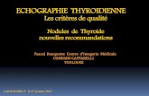 Le SystèmeTIRADS en ECHOGRAPHIE THYROIDIENNE Thyroidienne Dr Rouquette.pdf · ’après G Russ et al : Journal de radiologie 2011 (92) ,701-713 et mise à jour Octobre 2012 : Journées