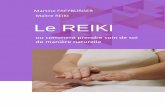 Martine FREYBURGER Maître REIKI Le REIKI · Le Reiki m’a beaucoup aidée à différents moments de ma vie, dans plusieurs domaines, physiques et émotionnels. L’envie de transmettre
