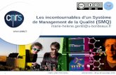 Les incontournables d’un Système de Management de la ...qualite-en-recherche.cnrs.fr/IMG/pdf/Incontournables_nov_2018_MHG.pdfQu’est-ce que la qualité ? Un Système de Management