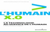 SYNTHÈSE LA TECHNOLOGIE AU SERVICE DE L’HUMAIN · 2017-03-02 · le monde pour répondre à nos besoins. En entreprise, nous collaborons avec l’intelligence artificielle (IA)