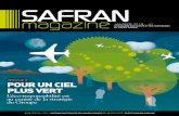magazine - Safran · La mise en service de cet avion pouvant contenir 150 passagers est prévue pour 2016. Safran est également candidat sur d’autres sous-ensembles de l’avion
