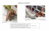 Abracadabra · 2020-02-16 · ABRACADABRA Avec une paille, une baguette chinoise ou un crayon:-insérer entre les deux étoiles: pouce - majeur-poser sur la commissure pouce-index