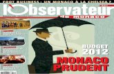 Numéro 105 - Décembre 2011 - L'Observateur de Monaco · 6 €Décembr2e0m15e1678rC71’st, ˜˚˜˚˛˝˙ˆˇ˝˘ 12Actu Economie Yacht Club : un chantier qui prend l’eau Avec