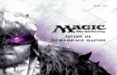 Guide de démarrage rapide - Wizards Corporate · 2 Bienvenue dans Magic: The Gathering, le plus célèbre jeu de cartes à jouer et à collectionner au monde. Vous êtes sur le point