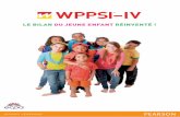 LE BILAN DU JEUNE ENFANT RÉINVENTÉfr.testzentrale.ch/.../Katalog_deutsch/WPPSI_4_plaquette.pdf · 2014-07-25 · Ce subtest issu de la WPPSI-III, évalue la vitesse de traitement,