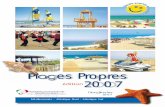 Plages Propres 2007marketing territorial, et (iii) L’aménagement touristique et infrastructurel réalisé et projeté sur les corniches et les espaces attenants sur certaines plages