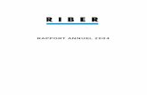 RAPPORT ANNUEL 2004 - Riber definitive.pdf · puissance (PA) produits nomades. La rapidité de mise en service, tout à fait remarquable, de cette machine MBE 7000 puisqu’elle comprenait