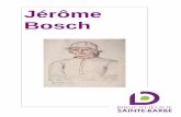 Jérôme Bosch - bsb.univ-paris3.fr · Autour de lannée Bosch : , site en anglais et en néerlandais, fait le point sur lactualité des manifestations consacrées à Jérôme Bosch