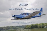 Aéro-Club de l’Ouest Parisien ACOP v3.pdf · Est actuellement commandant de bord A320 au sein d’AIR FRANCE . Christine ASCIONE est également directrice d’école. La présidente