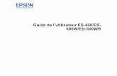 Guide de l'utilisateur - ES-400/ES-500W/ES-500WR · 2018-07-31 · 7 Guide de l'utilisateur ES-400/ES-500W/ES-500WR Bienvenue au Guide de l'utilisateur de l'appareil ES-400/ES-500W/ES-500WR.