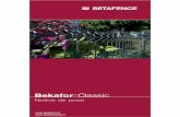 Leader mondial - Betafence - Bekafor Classic · 2017-08-22 · Betafence vous remercie d’avoir choisi les produits de la gamme résidentielle Bekafor. Leader mondial sur le marché