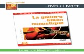 LIVRET - Méthodes, cours, vidéos... pour apprendre la musique ! (Pour guitare · PDF file 2015-12-31 · La guitare blues acoustique DIVX + PDF Ce DVD peut également être téléchargé
