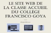 Le site web de la classe Accueil du Collège Francisco Goya · 2015-10-02 · Informations et documents ... Merci de votre attention et bonne navigation ! Retrouvez toute l'actualité,
