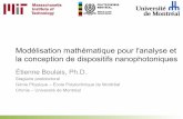 Modélisation mathématique pour l'analyse et la conception ... · Modélisation mathématique pour l'analyse et la conception de dispositifs nanophotoniques Étienne Boulais, Ph.D.