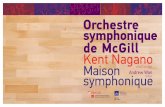 Orchestre symphonique de McGill Kent Nagano Maison … · 2018-11-29 · A Night to Remember I am overjoyed to greet you for this thrilling evening of music! For the first time ever,