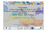 TRANSMED: Séries temporelles de SSS et SST à travers le Bassin … · 2019-06-26 · CNRS/ Mediterranean Institute of Oceanography (MIO) isabelle.taupier-letage@univ-amu.fr TRANSMED: