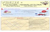Vecteurs - Translations - Cours · PDF file translation de vecteur u . la translation se note souvent tur ou TTTTur. M’ s’appelle le translaté de M dans la translation de vecteur
