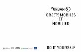 OBJETS MOBILES ET MOBILIER - R-Urbanr-urban.net/wp-content/uploads/2012/01/Rurban_DIY_Make-Yourself.pdf · d A COMPETEnCES OUTILS + ROTOTYES VOLUME 1 - DO IT YOURSELF DIY 2 SCALA