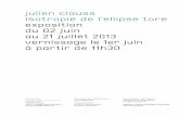 julien clauss isotropie de l'ellipse tore exposition du 02 ... · Maxence Grugier, Entretien avec Lynn Pook & Julien Clauss, in « Musiques et cultures digitales », n°52, mai 2009