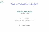 Test et Validation du Logicielfelix/Annee2008-09/S4/McInfo4_ASR Tests/1.pdf · La définition et la mise en place des activités de test ne sont qu’un sous-ensemble des activités