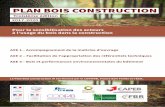 PLAN BOIS CONSTRUCTION · bois, la valorisation des feuillus dans la construction et le positionnement des solutions bois sur le marché de la réhabilitation. Dans la continuité,