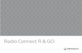 Radio Connect R & GO - Renault · F.5 DESCRIPTION GÉNÉRALE (2/2) Fonction téléphonie mains libres Le système de téléphonie mains libres Bluetooth® assure les fonctions sui-vantes