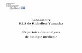 Laboratoire RLS de Richelieu-Yamaska Répertoire des ... · Nous rejetterons tout échantillon ou toute demande d’analyses incomplète ou dont les informations sont discordantes