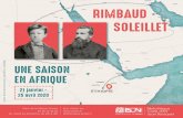 RIMBAUD · 2020-01-17 · 3 « Rimbaud - Soleillet. Une saison en Afrique », c’est l’histoire de la rencontre de deux hommes épris de liberté et d’aventure. Le titre est