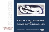 DOSSIER ARTISTIQUE TECA CALAZANS CAMERATA BRASILIS · brésilienne comme Radames Gnattali, Sinho et Jayme Ovale, ainsi que des chansons inédites composées par de grands noms con-temporains