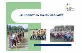 Hockey en milieu scolaire · Respect des règles d’or et de jeu Mixité des équipes Répartition des tâches 6- Compétences sociales et civiques 5- Possession d’une culture