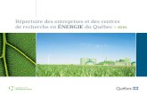 Répertoire des entreprises et des centres de recherche en … · 2015-11-20 · 4 Répertoire des entreprises et des centres de recherche en ÉNERGIE du Québec > 2010 ÉNERGIE dE