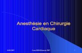 Anesthésie en Chirurgie Cardiaque · 2013-09-16 · Anesthésie en Chirurgie Cardiaque zSurveillance per opératoire – Critères de mise en place du cathéter de Swan Ganz zLe