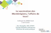 La vaccination des Montérégiens, l'affaire de tous! · MSSS •Membre du Comité québécois sur la santé des voyageurs, INSPQ •Membre liaison, omité d’immunisation du Québec,
