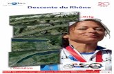 Descente du Rhône - Silke Pan · C’est la rencontre avec Silke Pan qui a permis d’établir le ˜l conducteur de ce que sera la “Descente du Rhône”. Courage et ténacité
