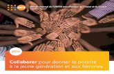 Collaborer pour donner la priorité à la jeune génération et aux … · 2017-01-17 · Sophie Sene Kane et Mame Oumy Ndoye Rédacteur publicitaire ... Pierre Robert, Fatou Sarr,