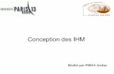 Conception des IHM - Université Sorbonne Paris Nord · Conception de logiciel interactif L'activité qui vise à définir le fonctionnement d'un logiciel destiné à être utilisé