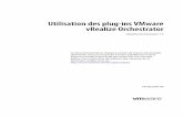 Utilisation des plug-ins VMware vRealize Orchestrator 2017-07-10¢  Utilisation des plug-ins VMware vRealize