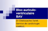 Bloc auriculo- BAVuniv.ency-education.com/.../cardio4an-bav2019chelouache.pdfLes troubles de conduction Nœud sinusal : bradycardie sinusale Paralysie sinusale bloc sino-auriculaire