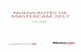 NOUVEAUTÉS DE MASTERCAM 2017 - Asynoptimasynoptim.com/wp-content/uploads/2017/03/doc-com-mastercam.pdf · Nouveautés de Mastercam 2017—Introduction 2 Vous pouvez rechercher dans