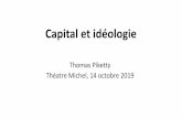 Thomas Piketty Théatre Michel, 14 octobre 2019piketty.pse.ens.fr/files/Piketty2019Michel.pdfThomas Piketty Théatre Michel, 14 octobre 2019 Cette présentation s’appuie sur une