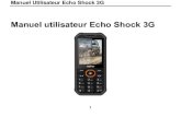 Manuel utilisateur Echo Shock 3G...Manuel Utilisateur Echo Shock 3G 13 Touche option de d r o i t e Accéder à la liste de Noms en mode veille Revenir à l'écran précédent Touche