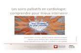 Les soins palliatifs en cardiologie: comprendre pour mieux ...• Société canadienne de cardiologie – Introduction précoce des SP, parallèlement à d’autres traitements initiés