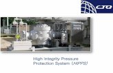 High Integrity Pressure Protection System (HIPPS)En muchos casos, también se elimina o reduce la necesidad de alivio de presión, incluida la quema en antorcha, que daña el medio