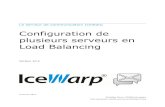 Configuration de plusieurs serveurs en Load Balancing - V10 - Guide Load... · 2017-08-16 · Serveur IceWarp - Configuration du Load Balancing 3 1 - Sur la machine prévue pour les