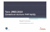 Tuto JRES 2010 · Tuto JRES 2010 Conseils en écriture PHP/MySQL Magali Contensin contensin@ibdml univcontensin@ibdml.univ-mrs frmrs.fr