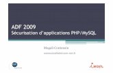 ADF 2009 - RESINFOcesar.resinfo.org/cours-prive/ADF-012009/Secu_PHP... · ADF 2009 Sécurisation d’applications PHP/MySQL Magali Contensin contensin@ibdml.univ-mrs.fr