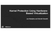 Kernel Protection Using Hardware- Based Virtualizationevents17.linuxfoundation.org/sites/events/files/slides/Kernel... · information in this document is provided in connection with