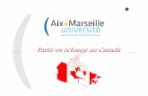 Partir en échange au Canada - Aix-Marseille University...Etre inscrit à la Faculté d’Economie et de Gestion d’Aix-Marseille UniversitéAvoir validé 120 crédits pour un départ